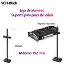 Suporte para Placa de Video de liga de Aluminio (INDESTRUTÍVEL)